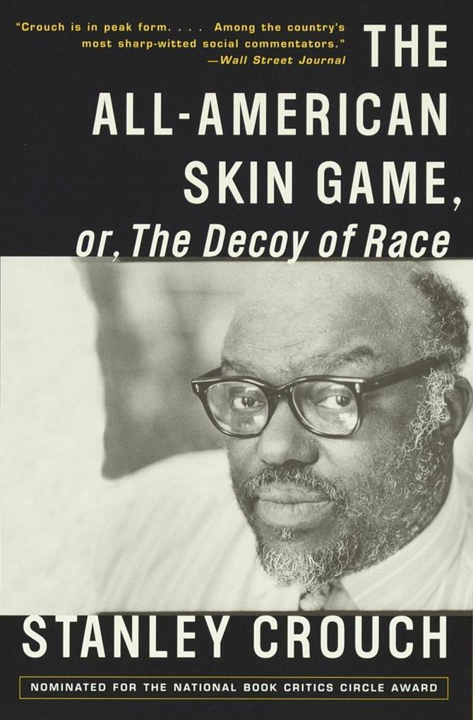 The All-American Skin Game or Decoy of Race