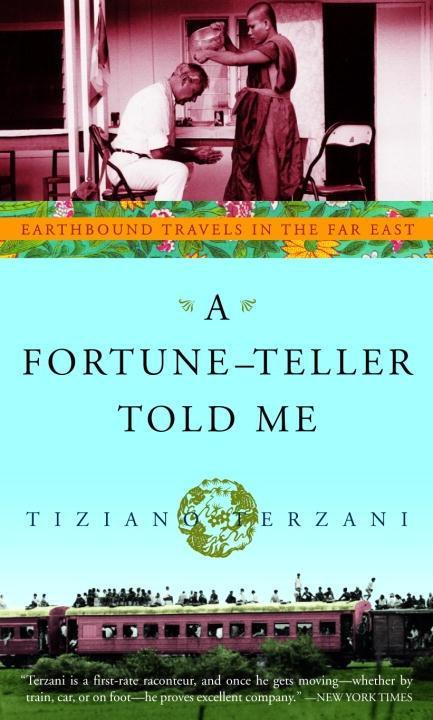 A Fortune-Teller Told Me - Tiziano Terzani