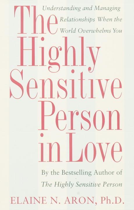 Harmony/Rodale/Convergent The Highly Sensitive Person In Love