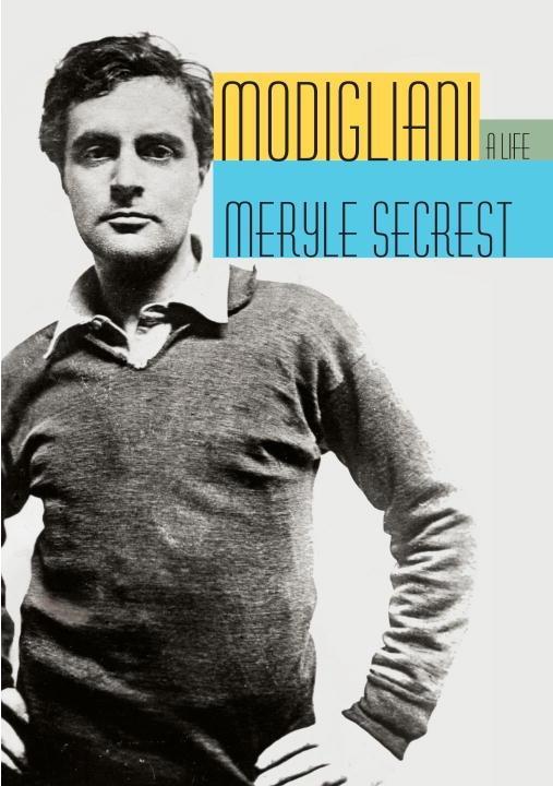 Modigliani - Meryle Secrest