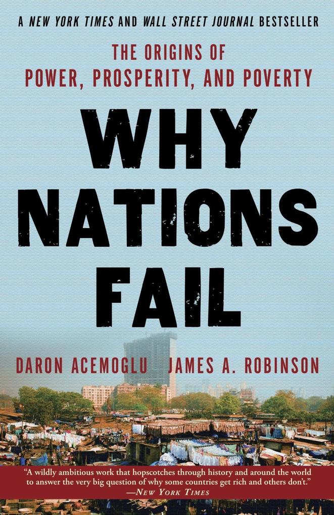 Why Nations Fail - Daron Acemoglu/ James A. Robinson