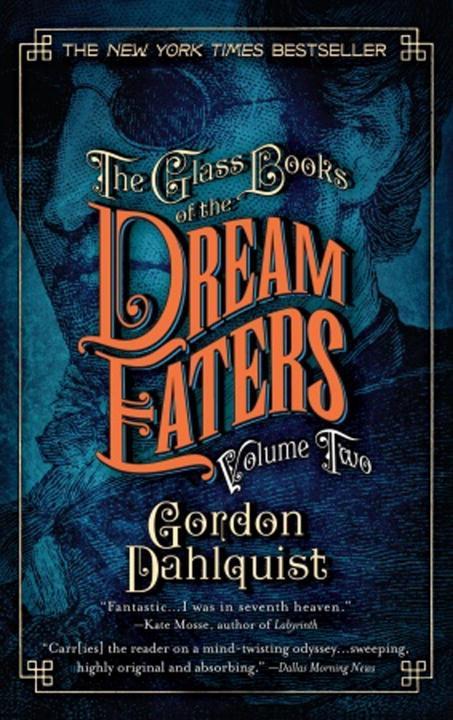 The Glass Books of the Dream Eaters Volume Two - Gordon Dahlquist