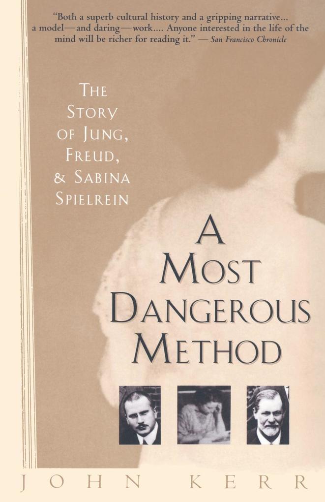 Knopf Doubleday Publishing Group A Most Dangerous Method
