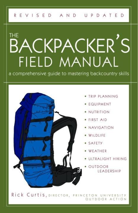 The Backpacker's Field Manual Revised and Updated