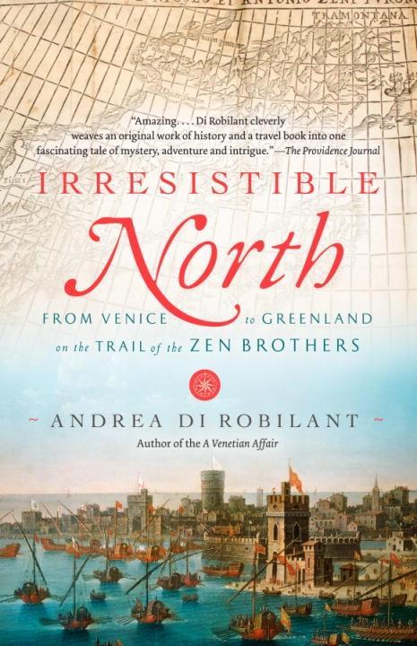 Irresistible North - Andrea Di Robilant