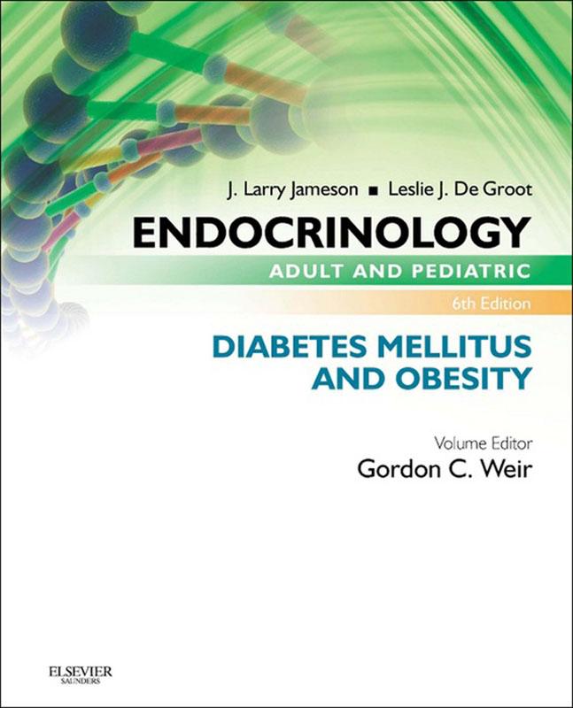 Endocrinology Adult and Pediatric: Diabetes Mellitus and Obesity E-Book