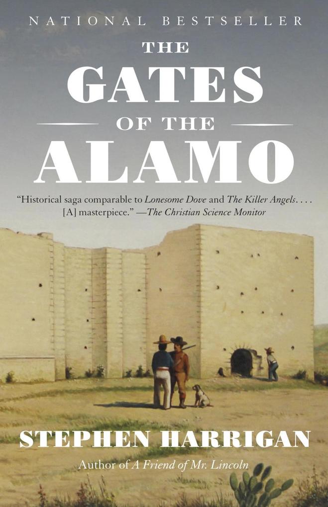 The Gates of the Alamo - Stephen Harrigan