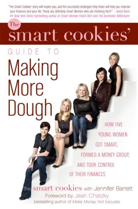 The Smart Cookies‘ Guide to Making More Dough and Getting Out of Debt