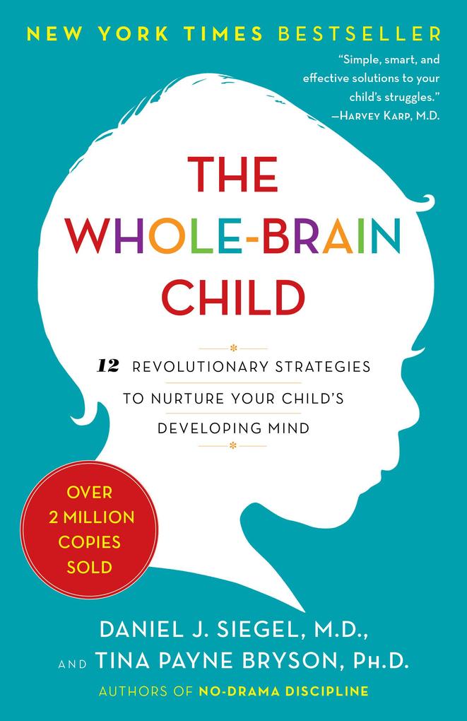 Random House Publishing Group The Whole-Brain Child