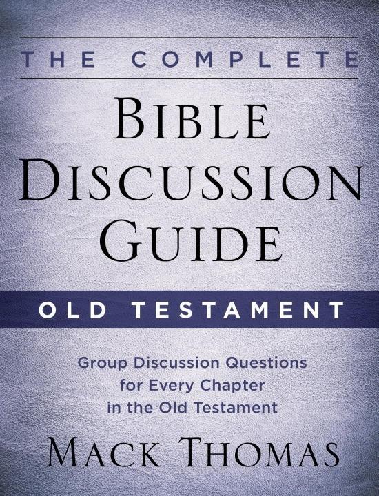 The Complete Bible Discussion Guide: Old Testament