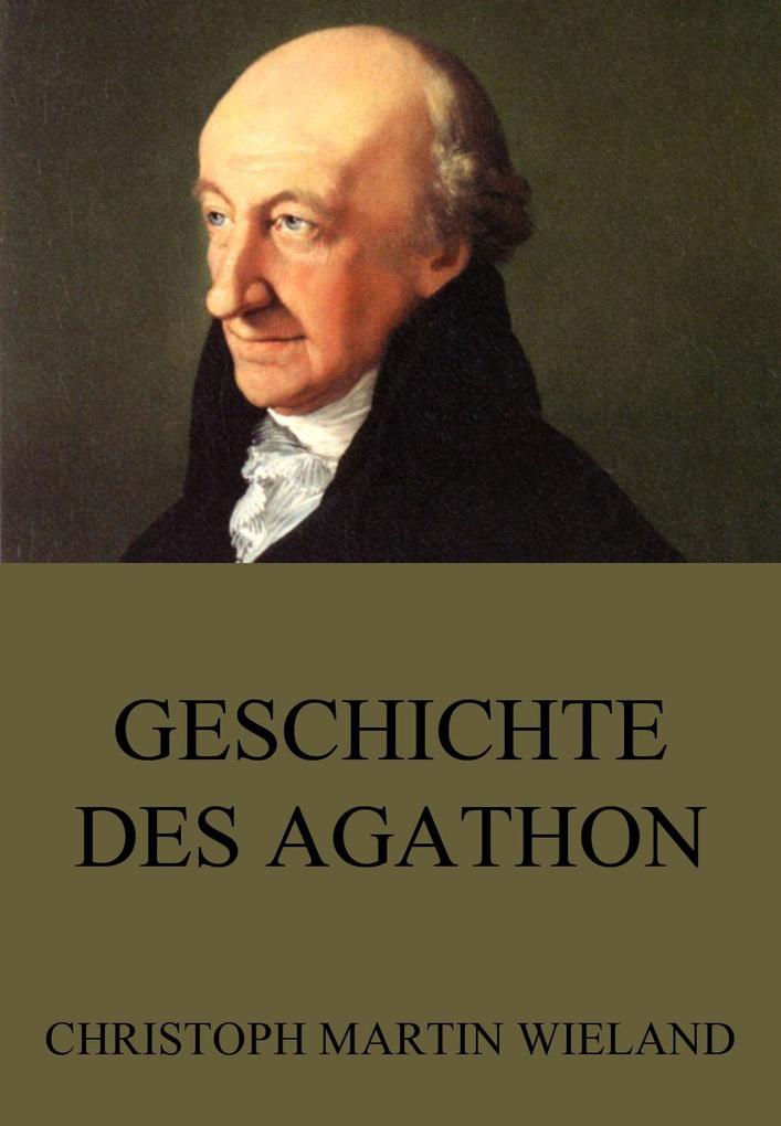 Geschichte des Agathon - Christoph Martin Wieland