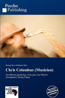 Chris Columbus (Musician)