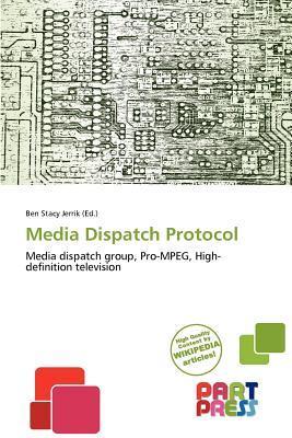 Media Dispatch Protocol