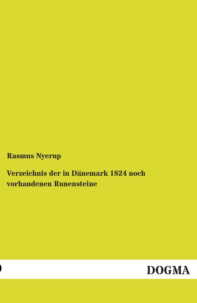 Verzeichnis der in Dänemark 1824 noch vorhandenen Runensteine