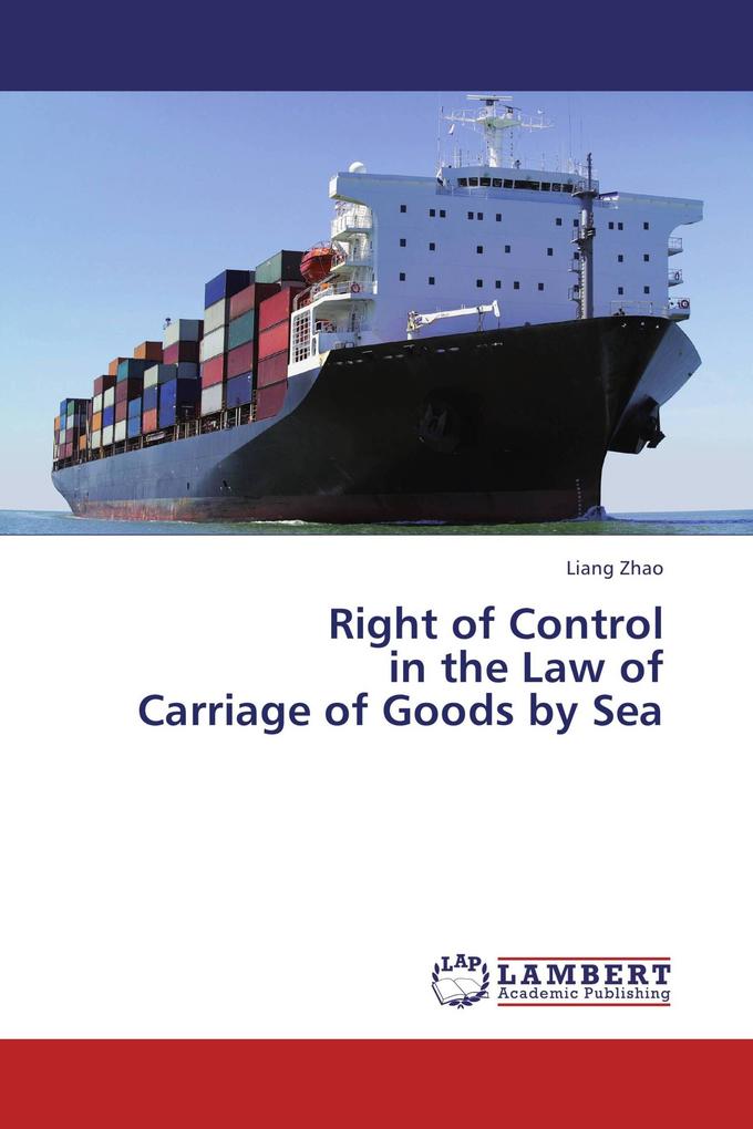 Right of Control in the Law of Carriage of Goods by Sea