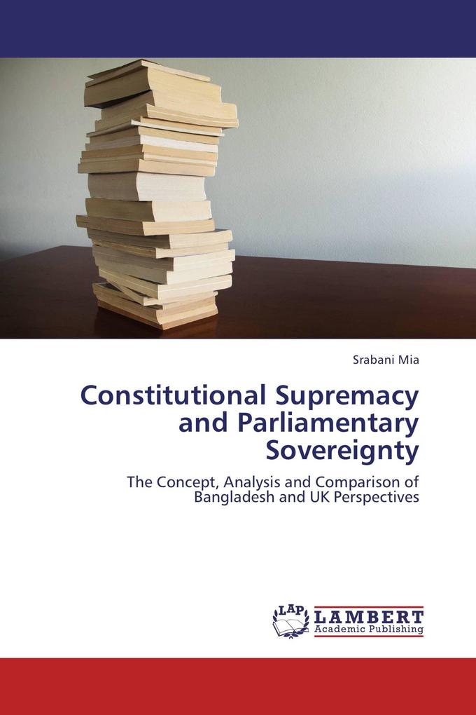 Constitutional Supremacy and Parliamentary Sovereignty
