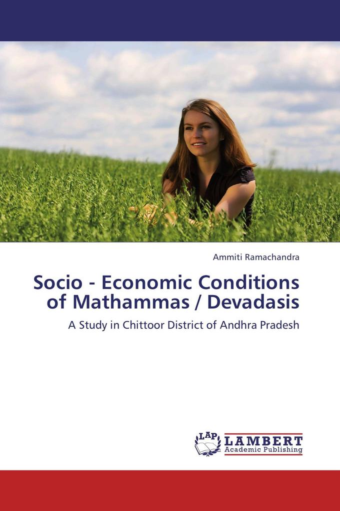 Socio - Economic Conditions of Mathammas / Devadasis