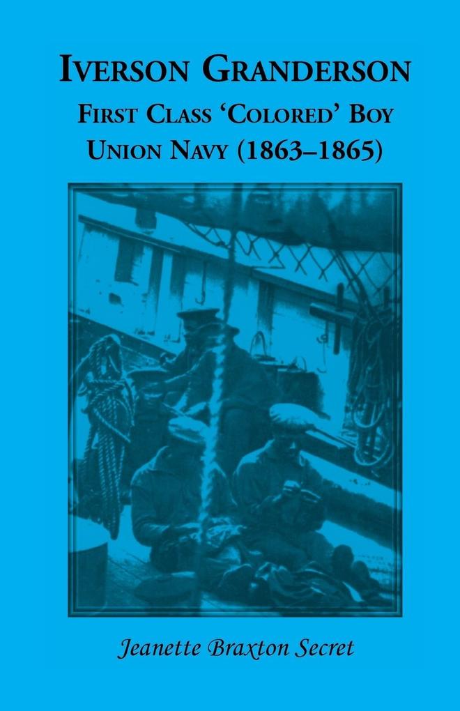 Iverson Granderson First Class 'Colored' Boy Union Navy (1863-1865)