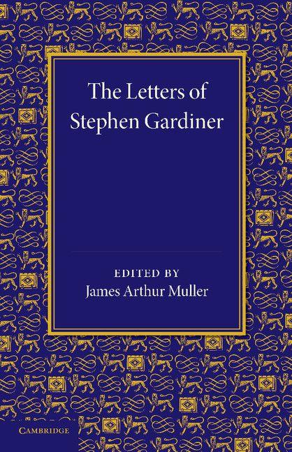 The Letters of Stephen Gardiner