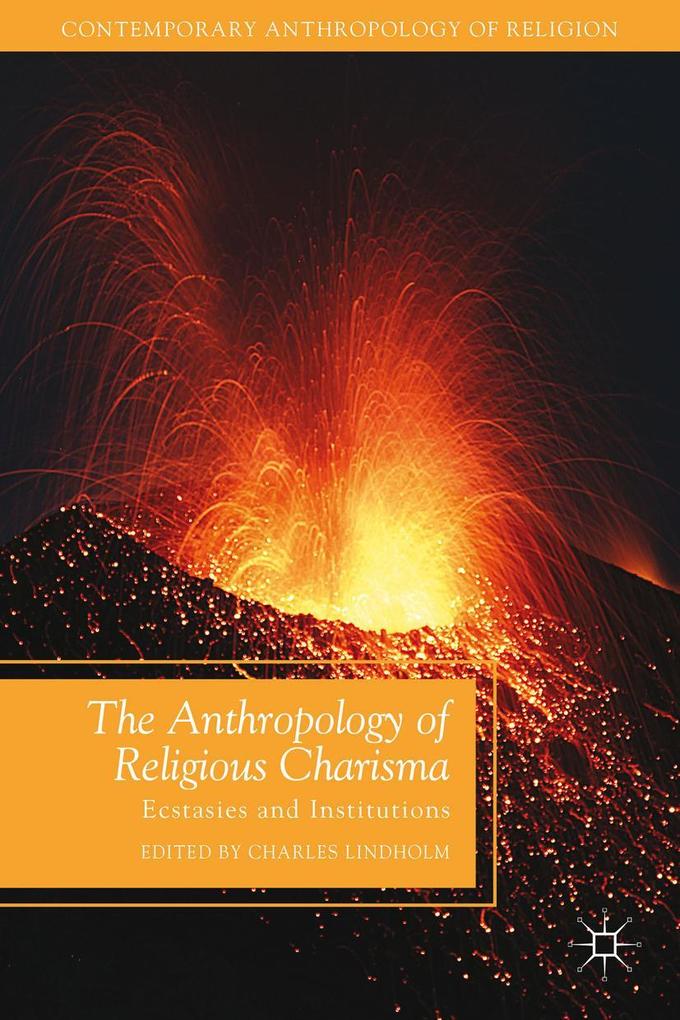 The Anthropology of Religious Charisma