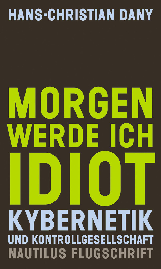 Morgen werde ich Idiot als eBook Download von Hans-Christian Dany - Hans-Christian Dany