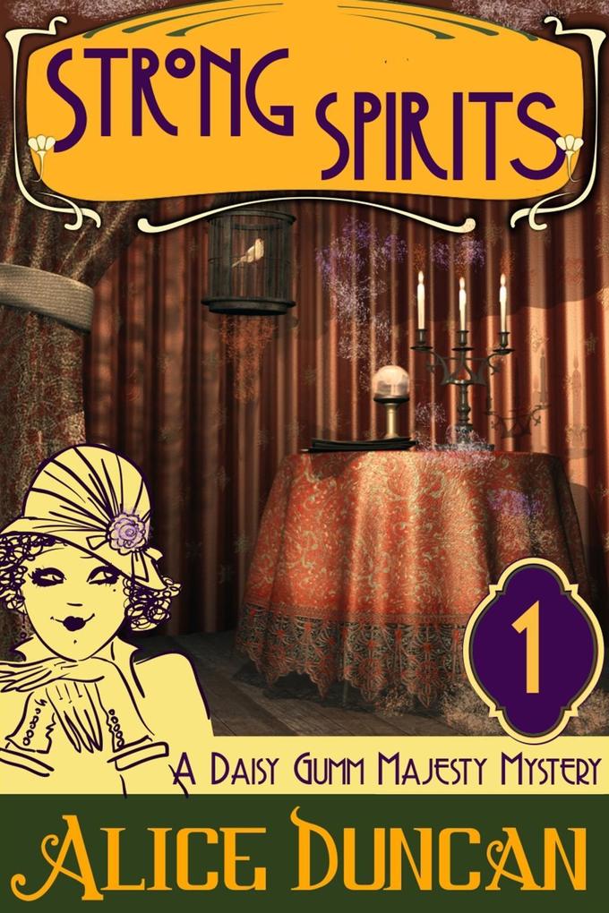 Strong Spirits (A Daisy Gumm Majesty Mystery Book 1)