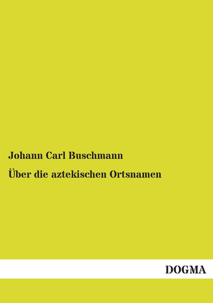Über die aztekischen Ortsnamen