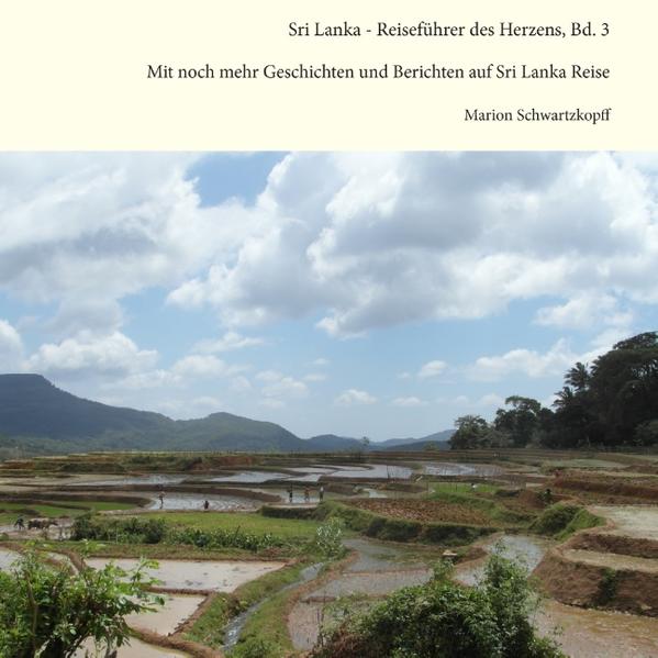 Sri Lanka - Reiseführer des Herzens Bd. 3 - Marion Schwartzkopff