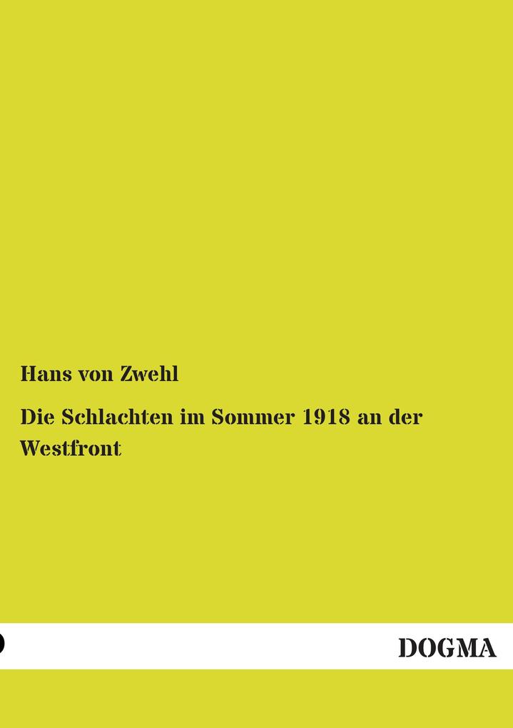 Die Schlachten im Sommer 1918 an der Westfront