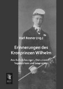 Erinnerungen des Kronprinzen Wilhelm