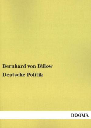 Deutsche Politik - Bernhard von Bülow