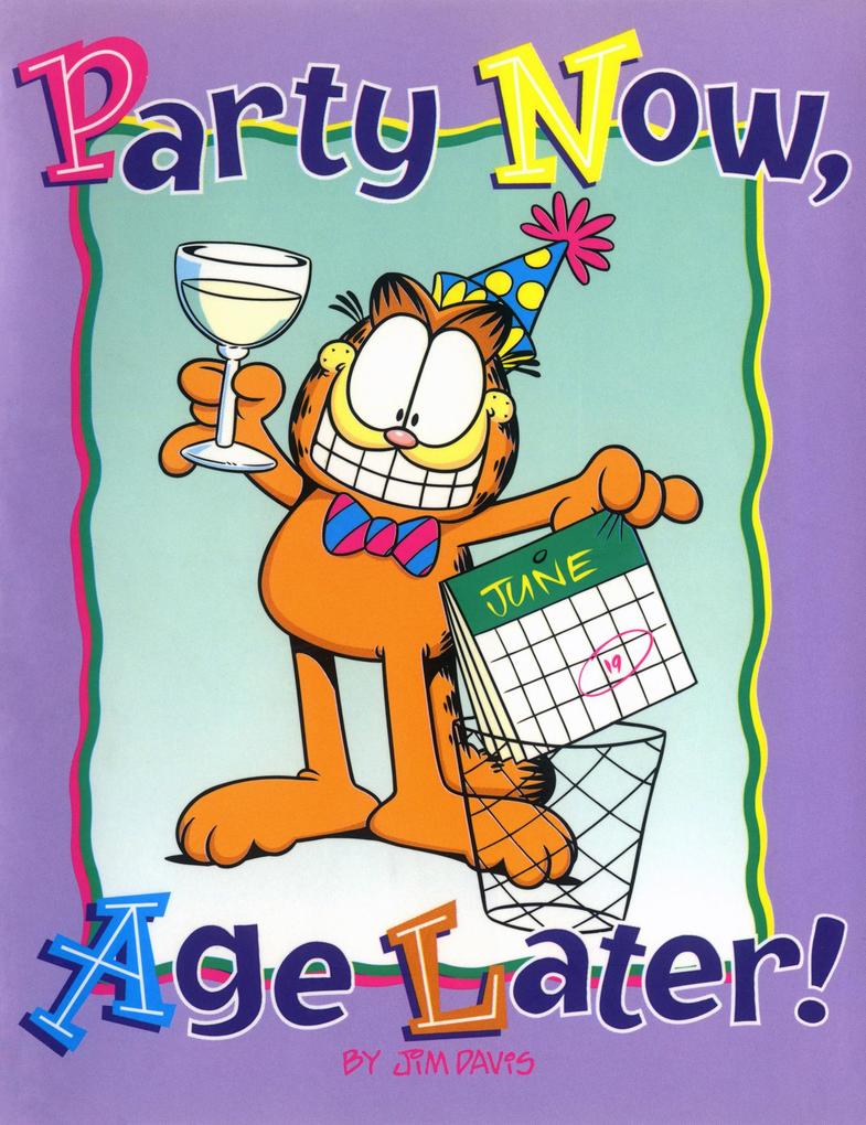 Party Now Age Later!