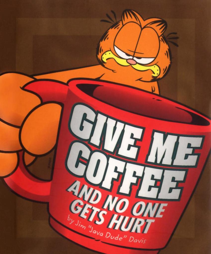 Give Me Coffee and No One Gets Hurt!