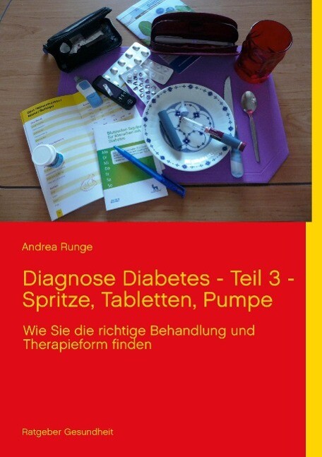 Diagnose Diabetes - Teil 3 - Spritze Tabletten Pumpe
