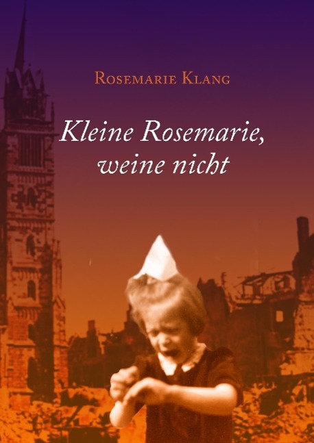 Kleine Rosemarie weine nicht