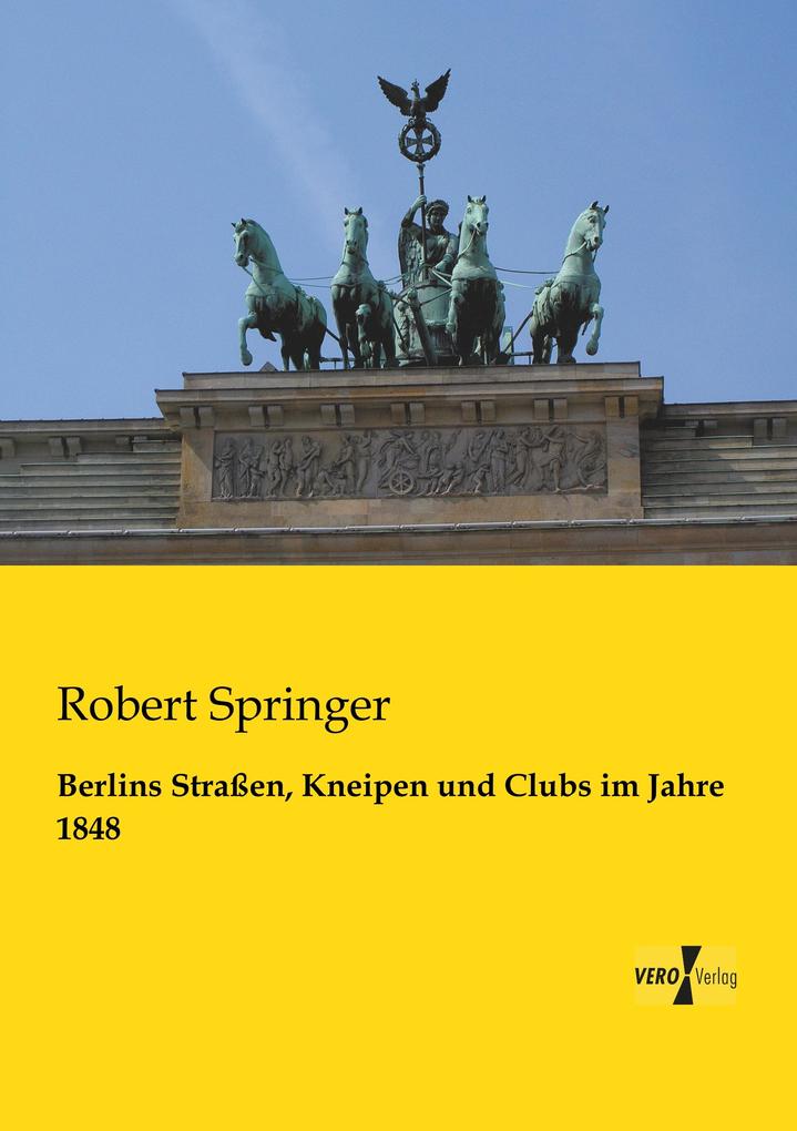 Berlins Straßen Kneipen und Clubs im Jahre 1848