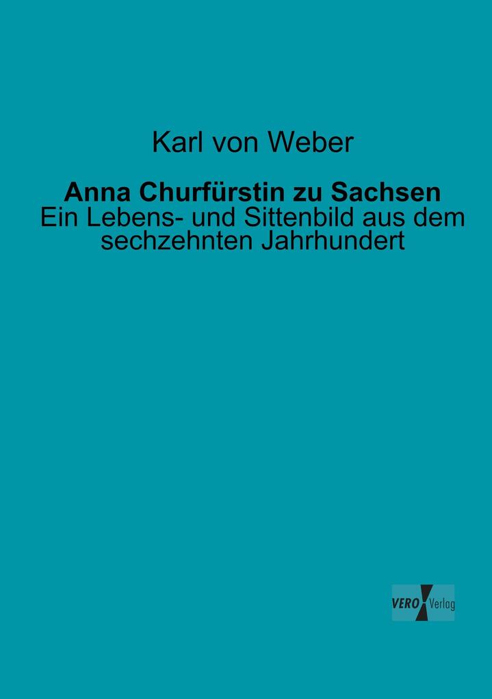 Anna Churfürstin zu Sachsen
