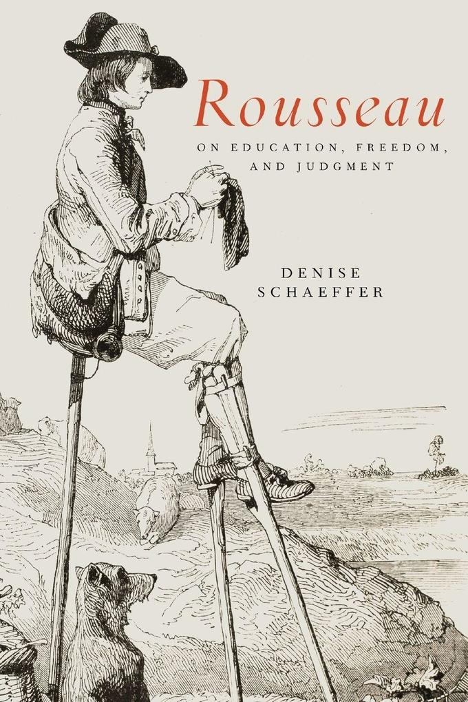 Rousseau on Education Freedom and Judgment