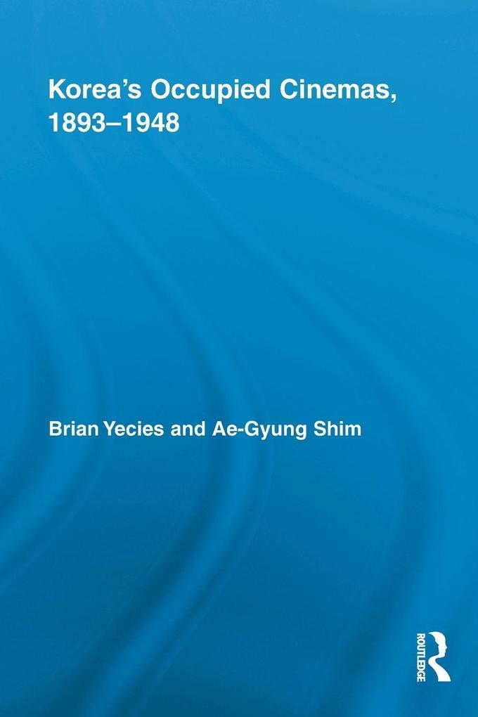 Korea's Occupied Cinemas 1893-1948