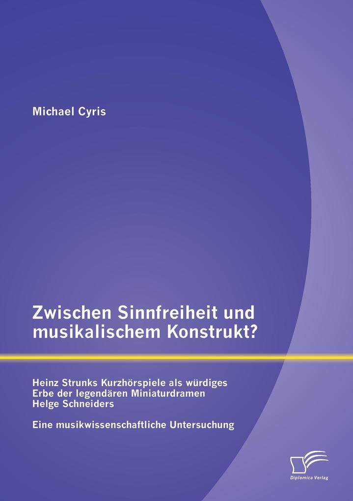 Zwischen Sinnfreiheit und musikalischem Konstrukt: Heinz Strunks Kurzhörspiele als würdiges Erbe der legendären Miniaturdramen Helge Schneiders?