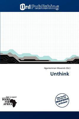 Unthink