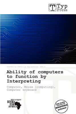 Ability of computers to function by Interpreting