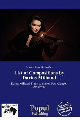 List of Compositions by Darius Milhaud