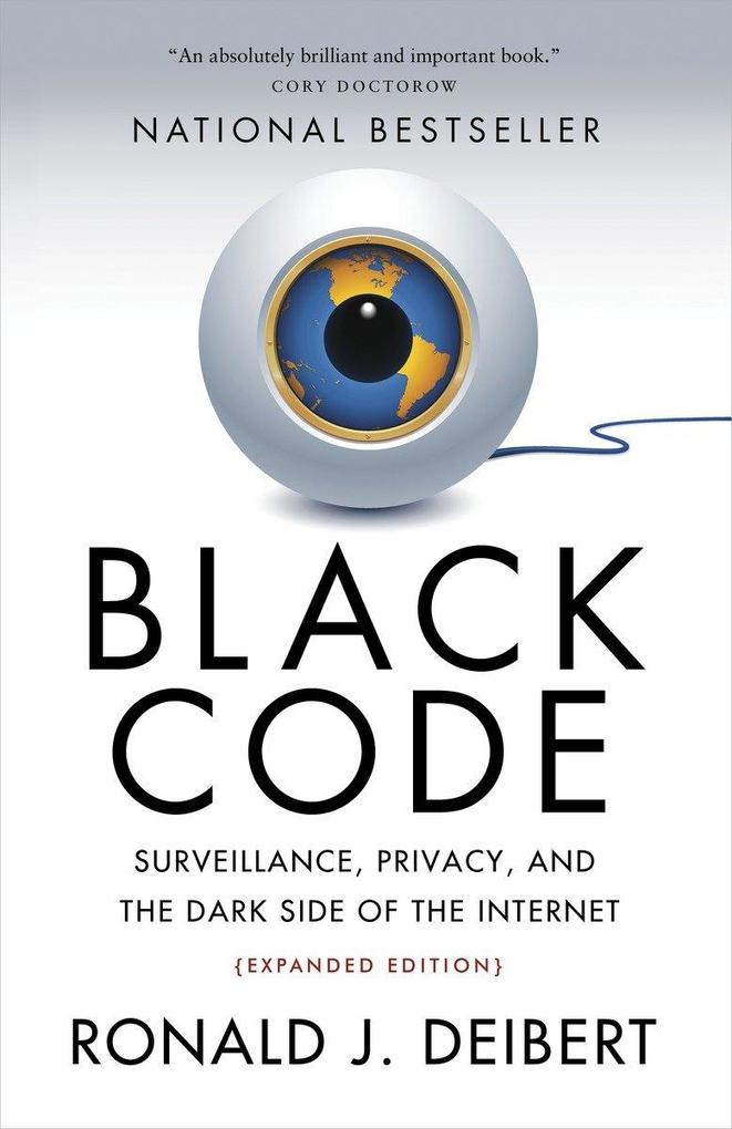 Black Code: Surveillance Privacy and the Dark Side of the Internet