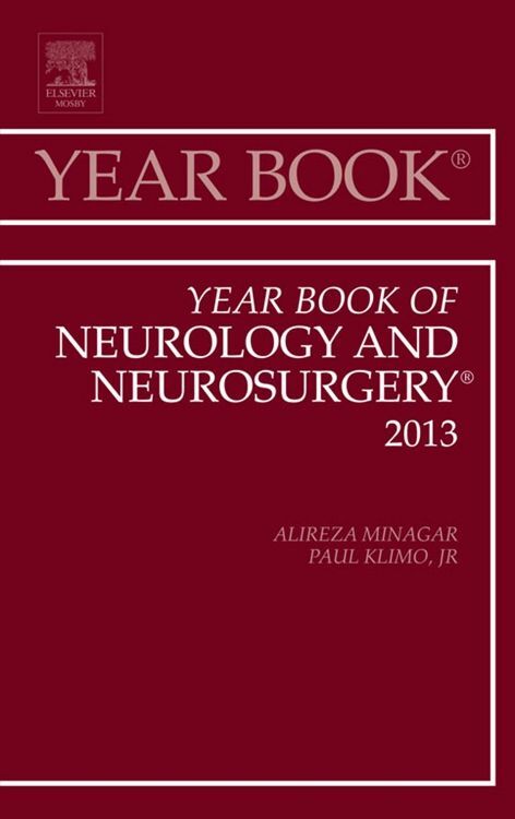 Year Book of Neurology and Neurosurgery: Volume 2013 - Alireza Minagar