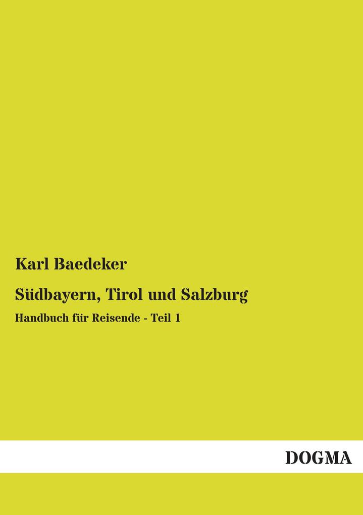 Südbayern Tirol und Salzburg