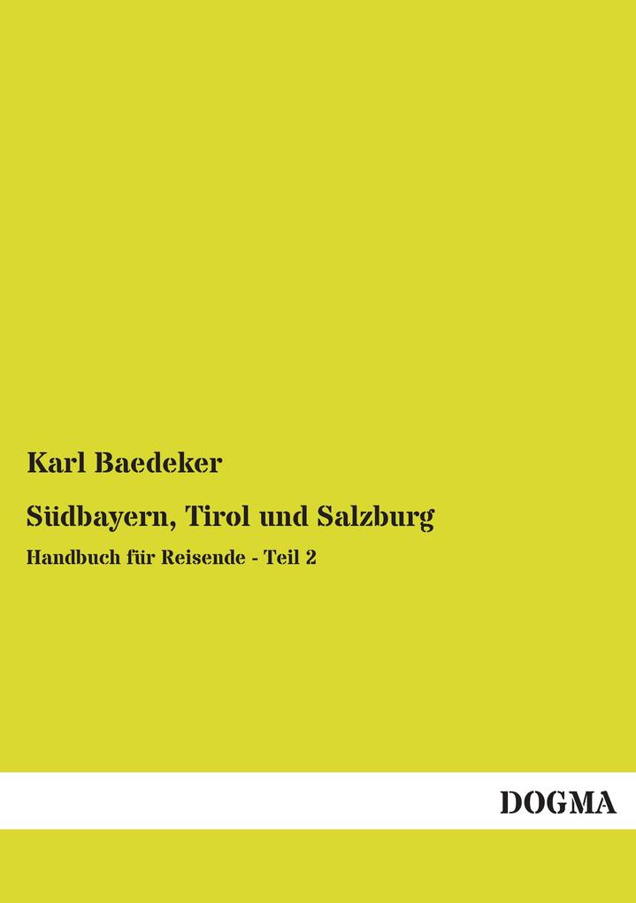 Südbayern Tirol und Salzburg