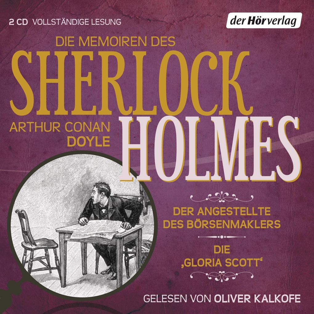 Die Memoiren des Sherlock Holmes: Der Angestellte des Börsenmaklers & Die ‘Gloria Scott‘