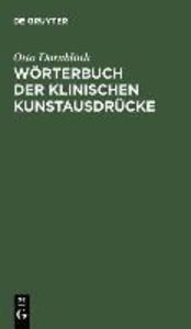 Wörterbuch der klinischen Kunstausdrücke