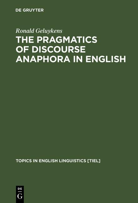 The Pragmatics of Discourse Anaphora in English als eBook Download von Ronald Geluykens - Ronald Geluykens